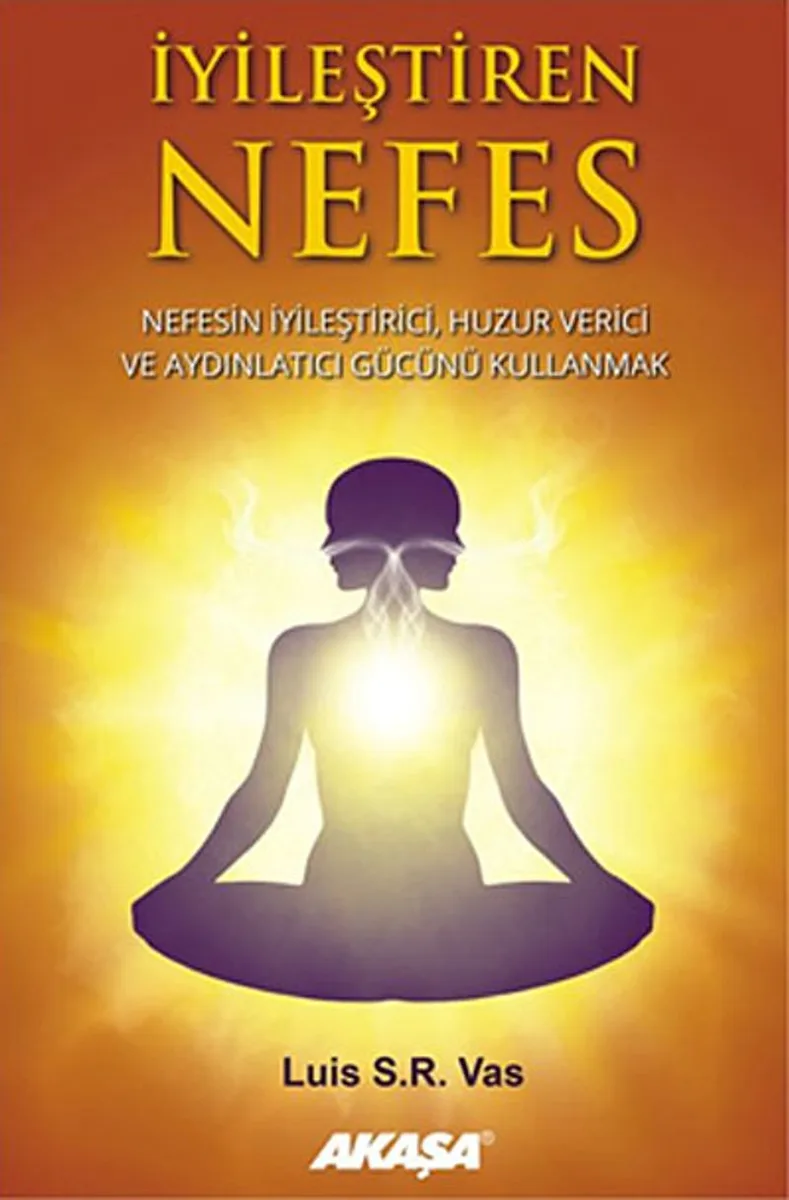 İyileştiren Nefes Nefesin İyileştirici, Huzur Verici ve Aydınlatıcı Gücünü Kullanmak