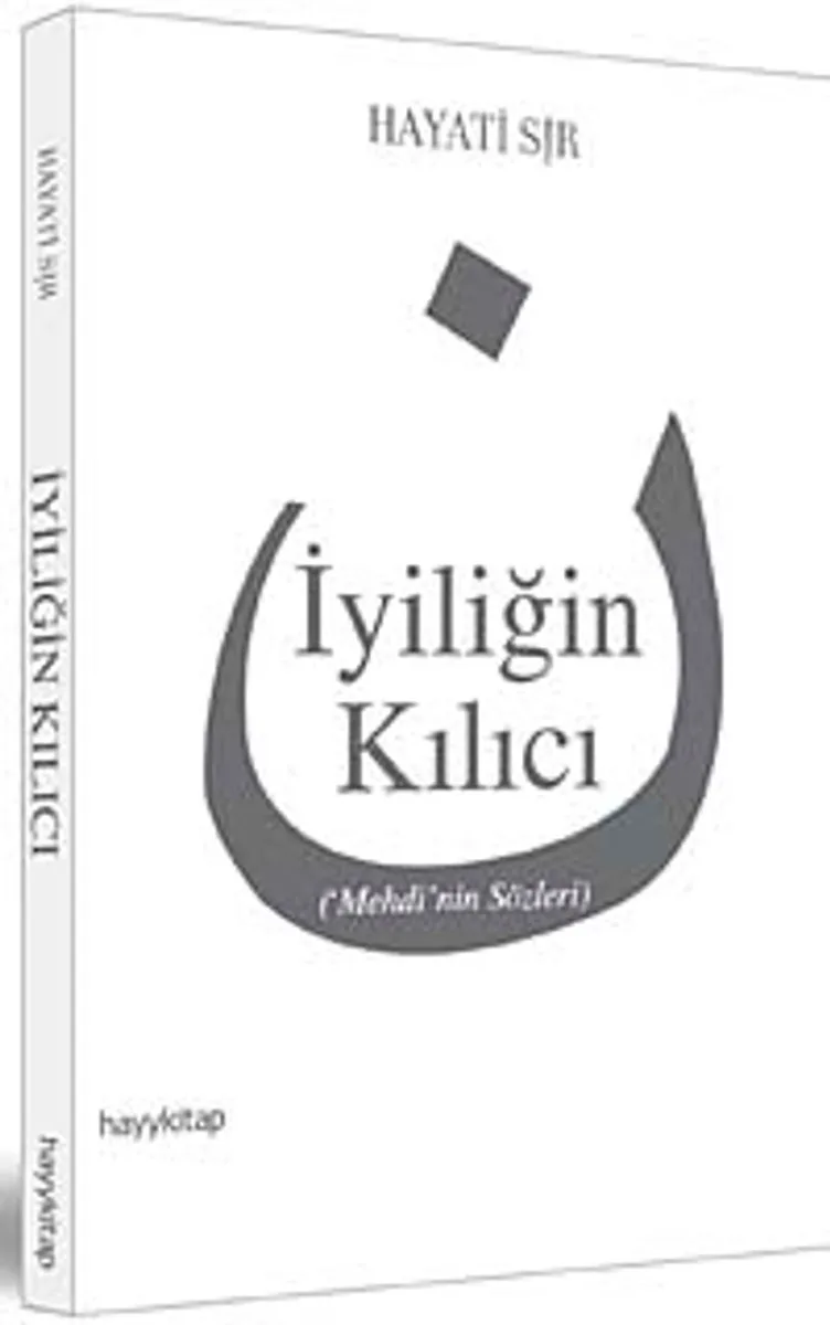 İyiliğin Kılıcı Mehdi'nin Sözleri
