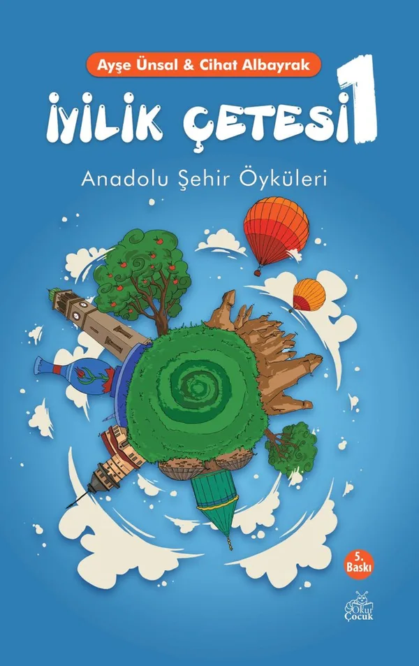 İyilik Çetesi Anadolu Şehir Öyküleri