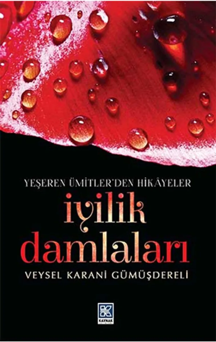 İyilik Damlaları Yeşeren Ümitlerden Hikayeler