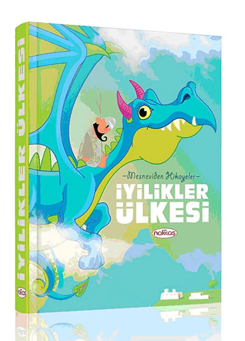 İyilikler Ülkesi Mesneviden Hikayeler