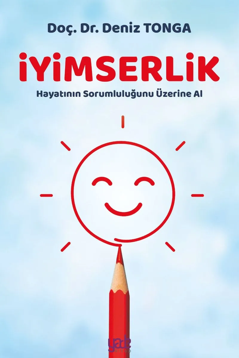 İyimserlik Hayatın Sorumluluğunu Üzerine Al