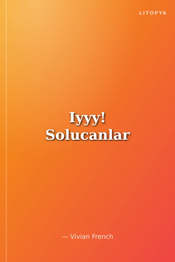 Iyyy! Solucanlar