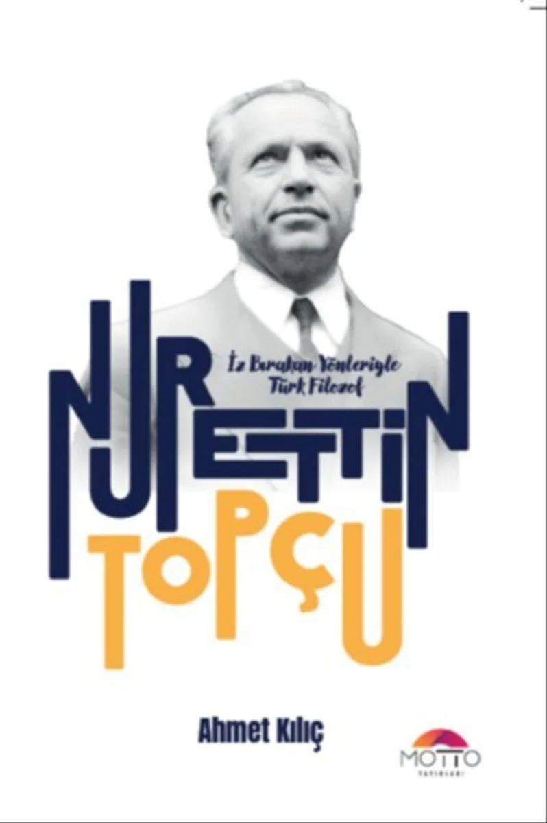 İz Bırakan Yönleriyle Türk Filozof Nurettin Topçu