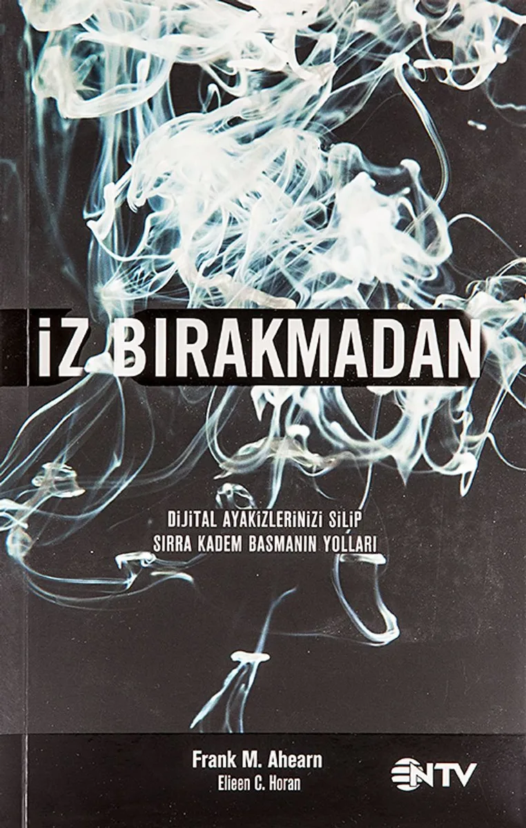 İz Bırakmadan Dijital Ayakizlerinizi Silip Sırra Kadem Basmanın Yolları