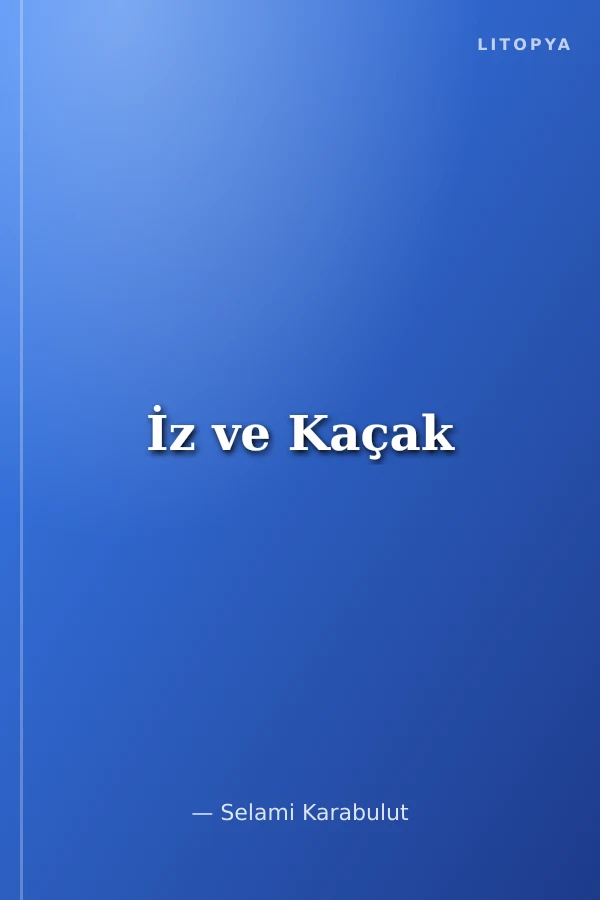 İz ve Kaçak