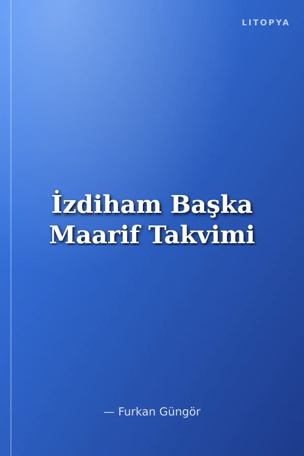 İzdiham Başka Maarif Takvimi