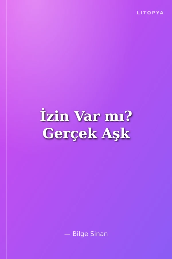 İzin Var mı? Gerçek Aşk