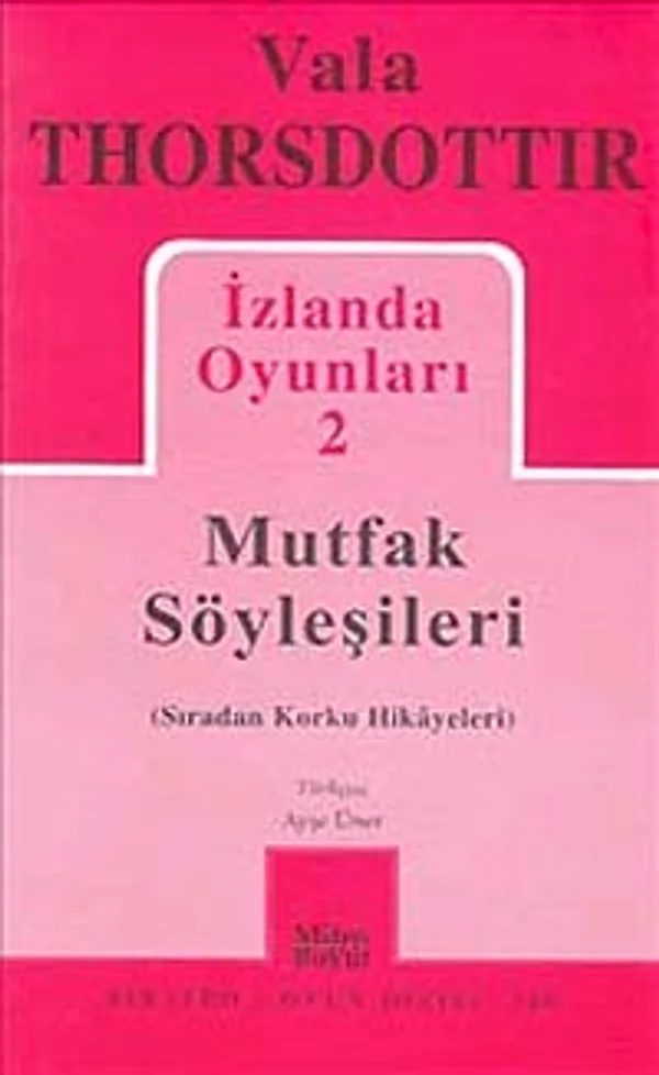 İzlanda Oyunları 2 / Mutfak Söyleşileri