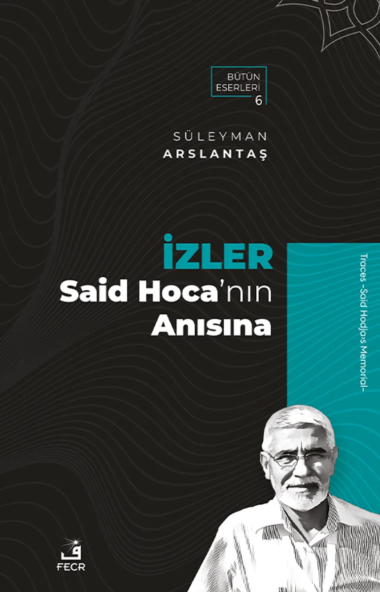 İzler Said Hoca'nın Anısına