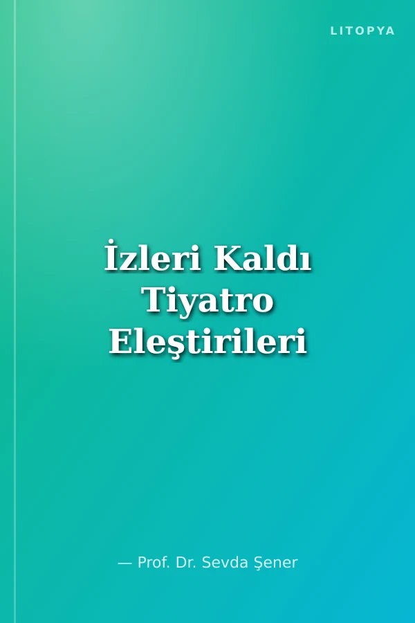 İzleri Kaldı Tiyatro Eleştirileri