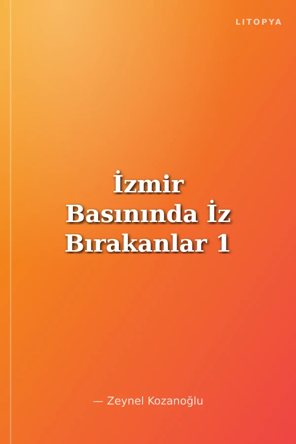 İzmir Basınında İz Bırakanlar 1
