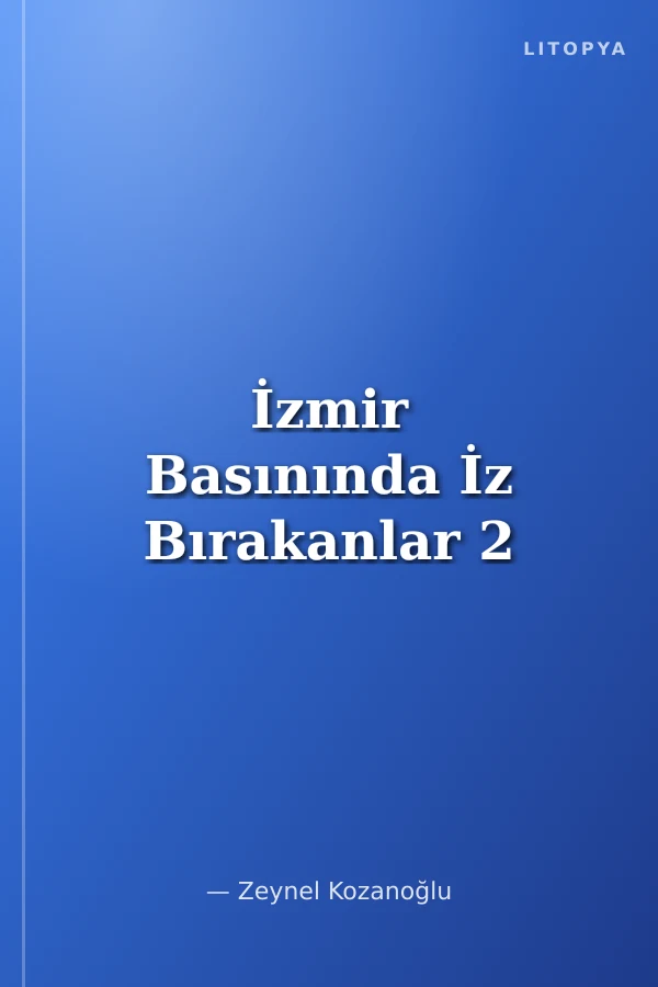 İzmir Basınında İz Bırakanlar 2