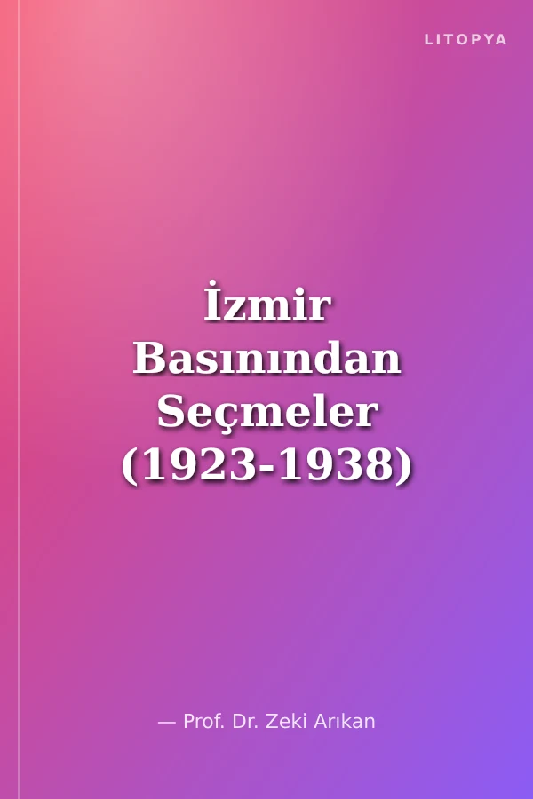 İzmir Basınından Seçmeler (1923-1938) II. Kitap - II. Kitap