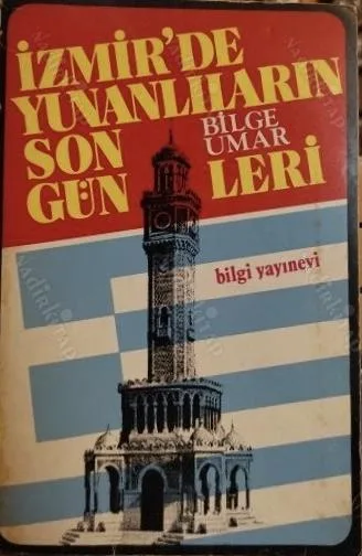 İzmir'de Yunanlıların Son Günleri