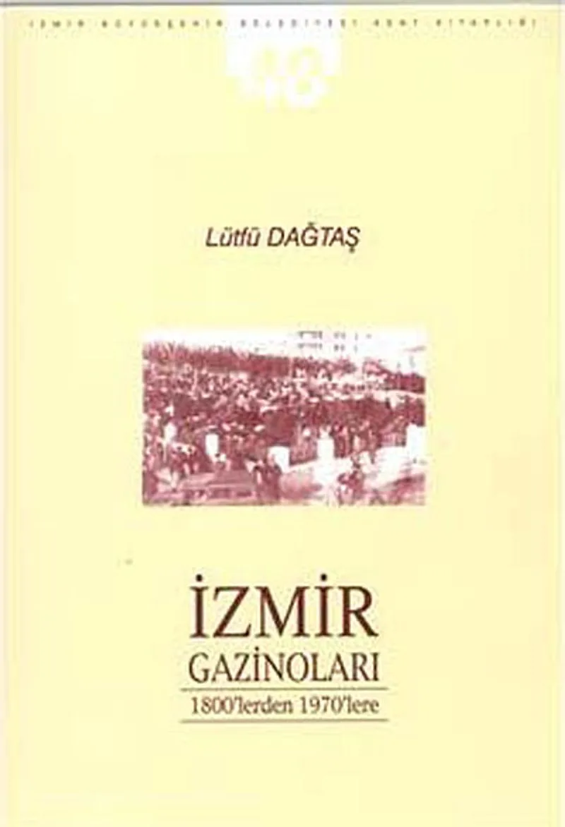 İzmir Gazinoları 1800'lerden 1970'lere
