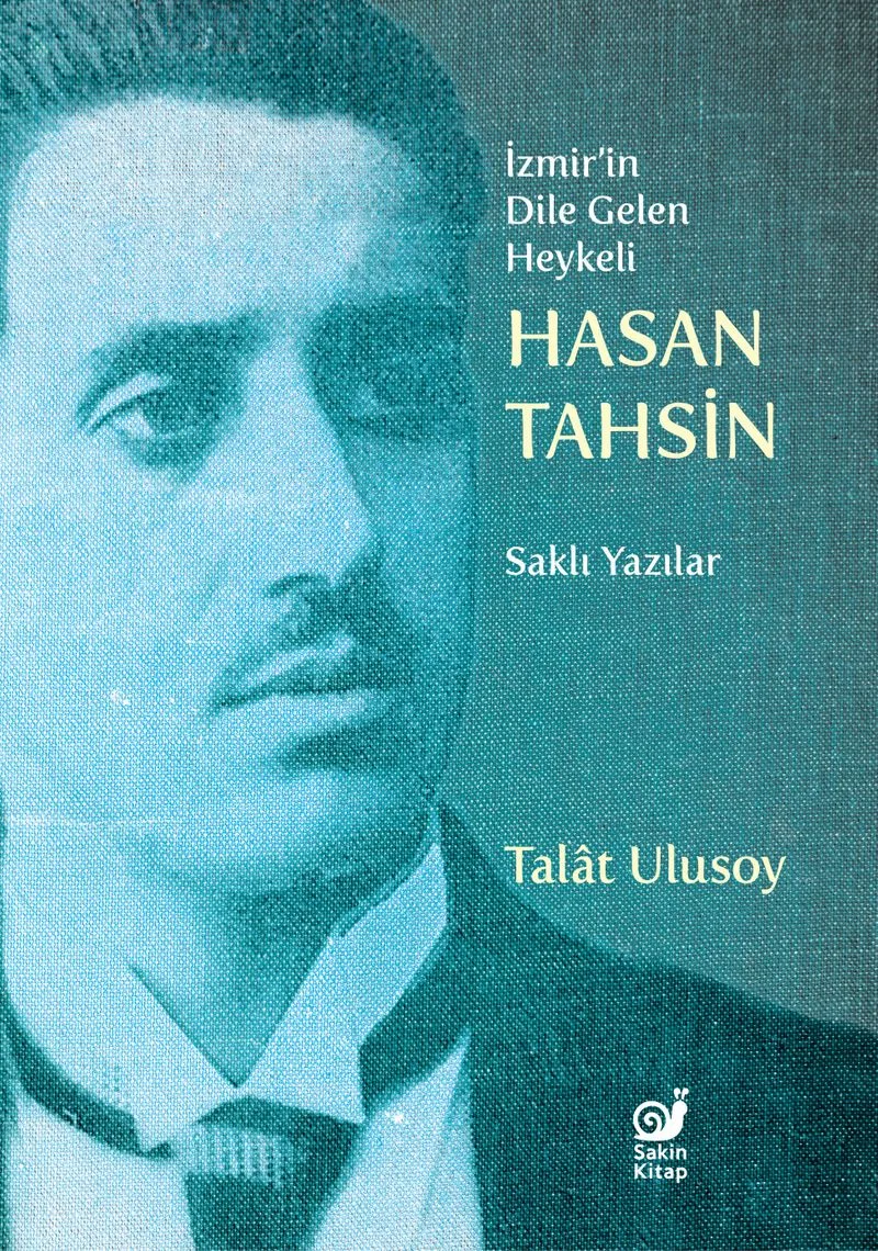 İzmir'in Dile Gelen Heykeli Hasan Tahsin Saklı Yazılar