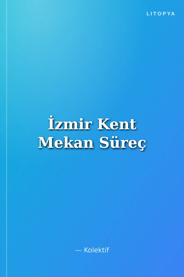 İzmir Kent Mekan Süreç