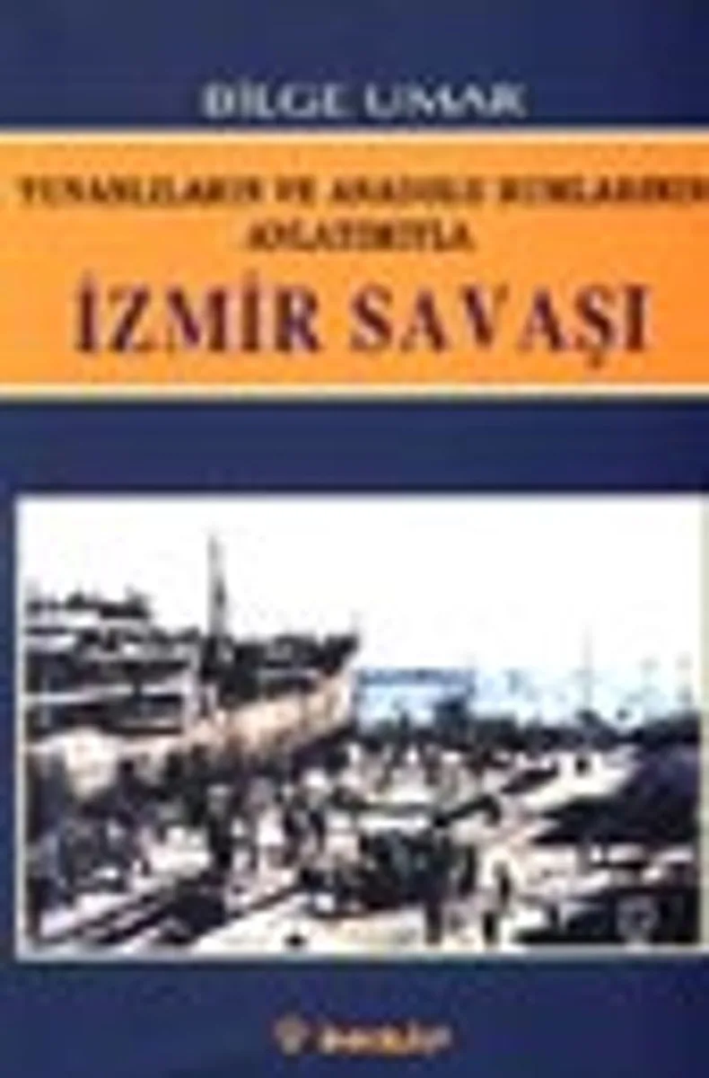 İzmir Savaşı / Yunanlıların ve Anadolu Rumlarının Anlatımıyla