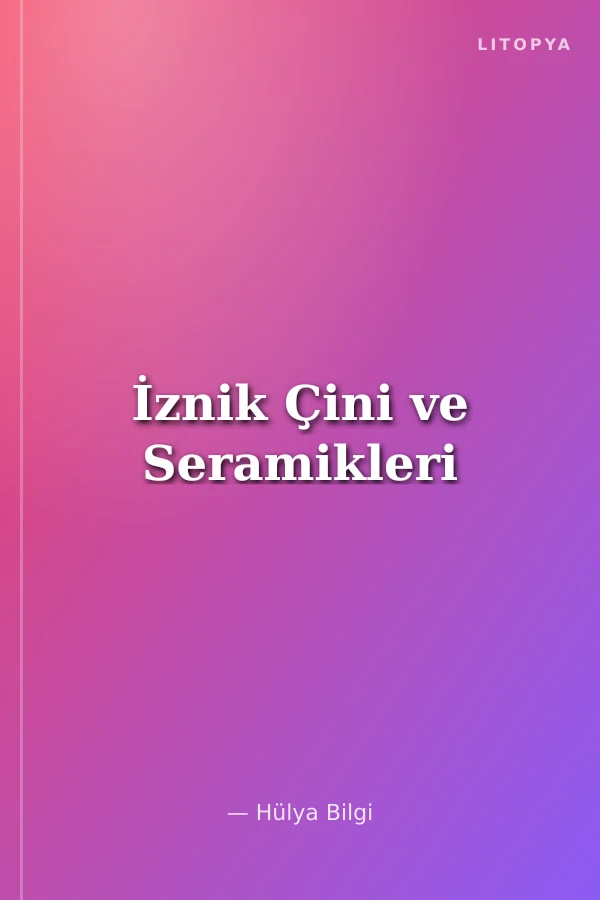 İznik Çini ve Seramikleri