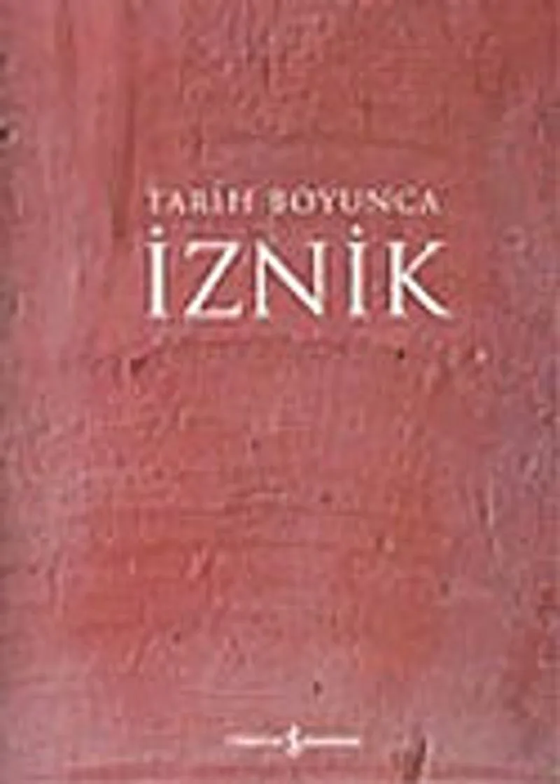 İznik: Tarih Boyunca (Türkçe)