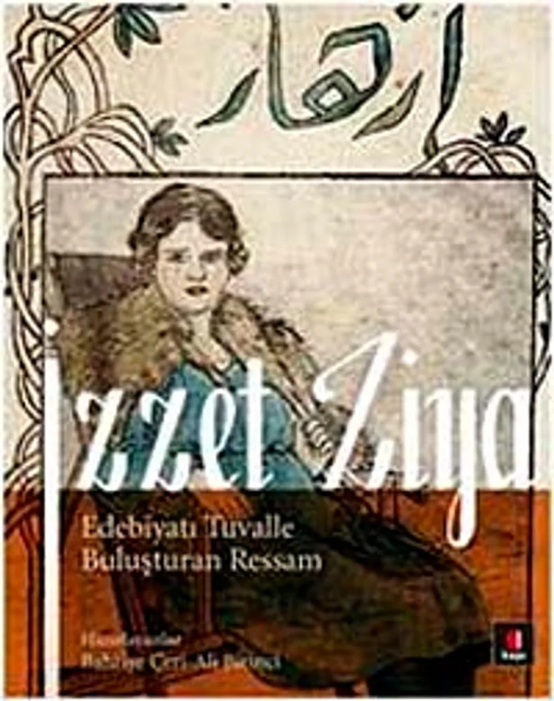 İzzet Ziya Edebiyatı Tuvalle Buluşturan Ressam