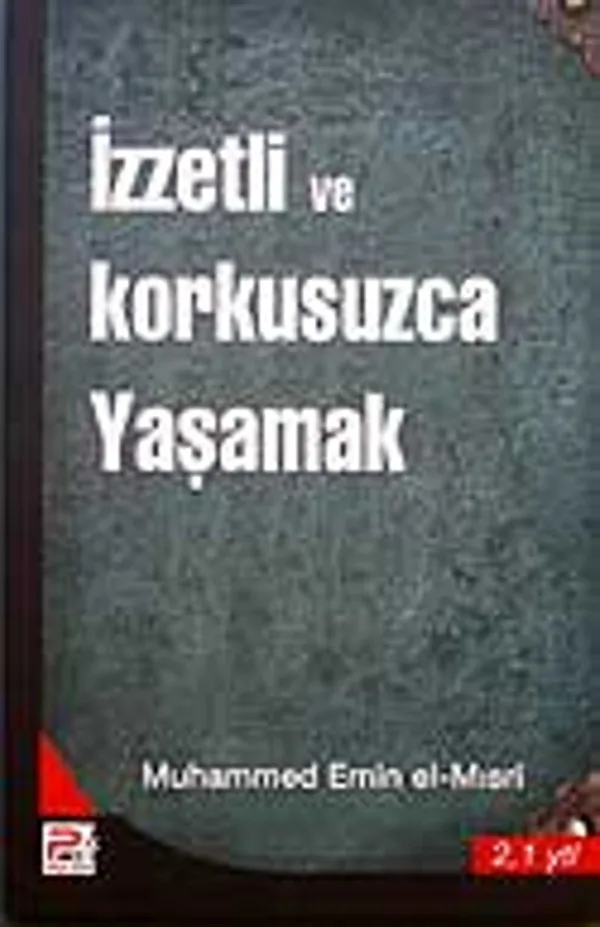 İzzetli ve Korkusuzca Yaşamak