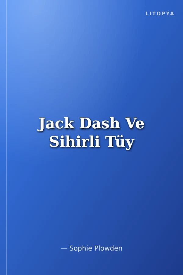 Jack Dash Ve Sihirli Tüy