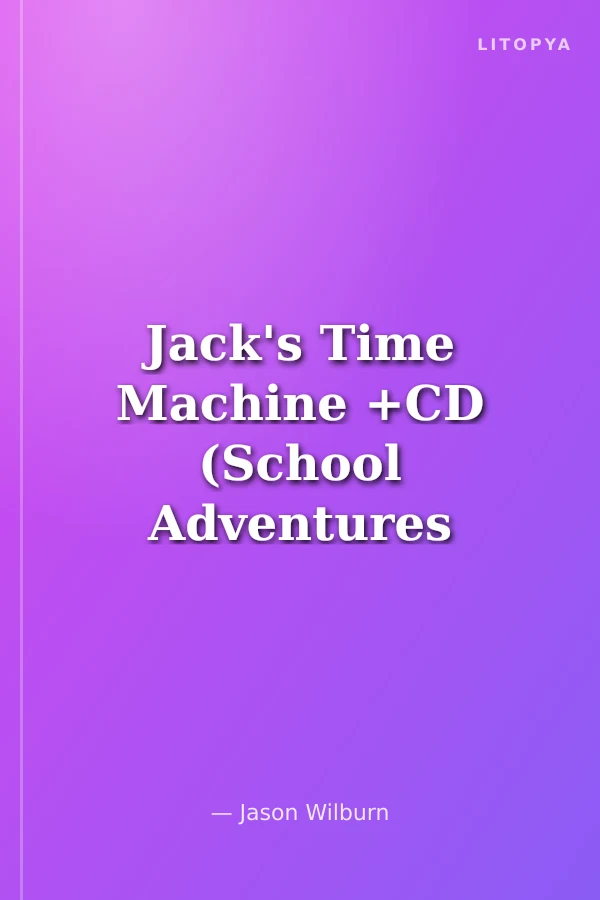 Jack's Time Machine +CD (School Adventures 2)