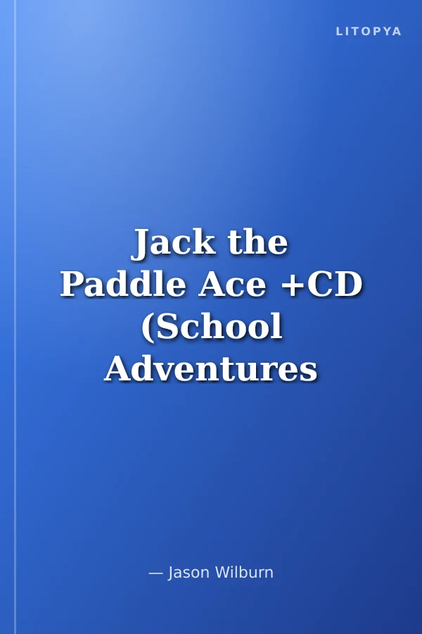 Jack the Paddle Ace +CD (School Adventures 1)