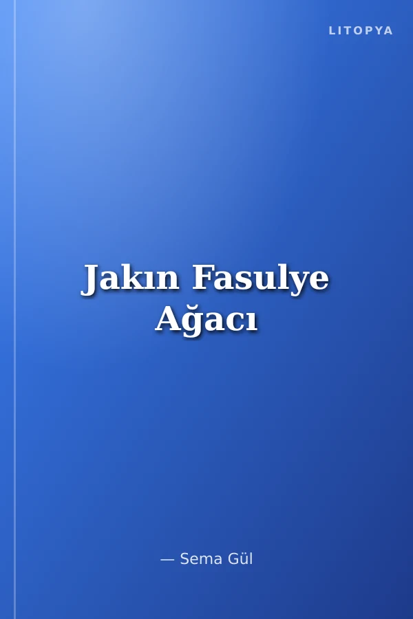 Jakın Fasulye Ağacı