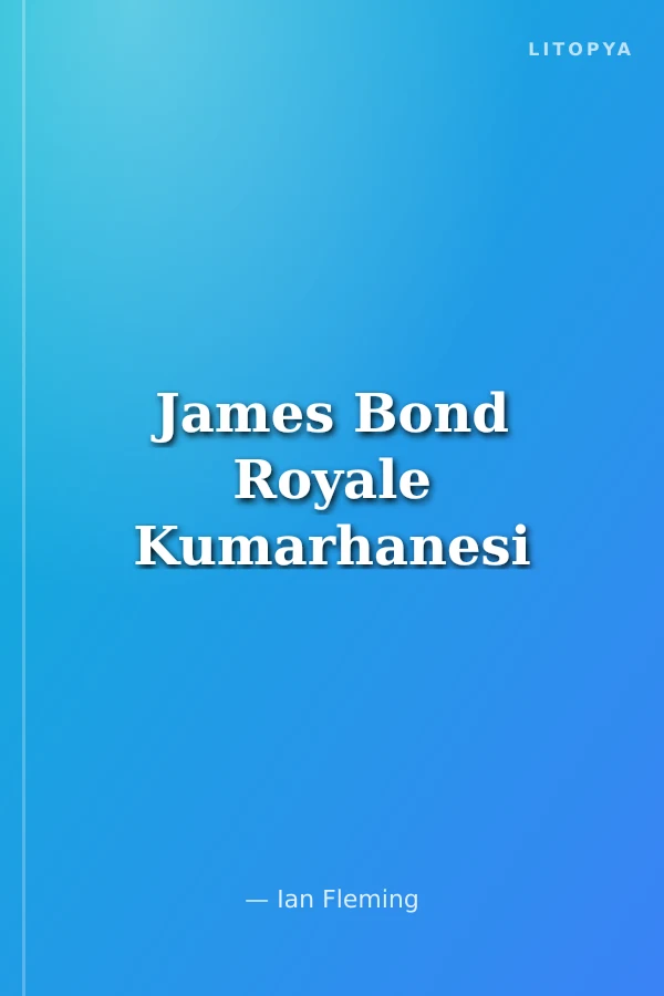 James Bond Royale Kumarhanesi