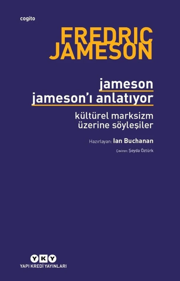 Jameson Jameson'ı Anlatıyor Kültürel Marksizm Üzerine Söyleşiler