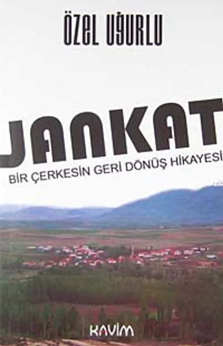 Jankat Bir Çerkesin Geri Dönüş Hikayesi