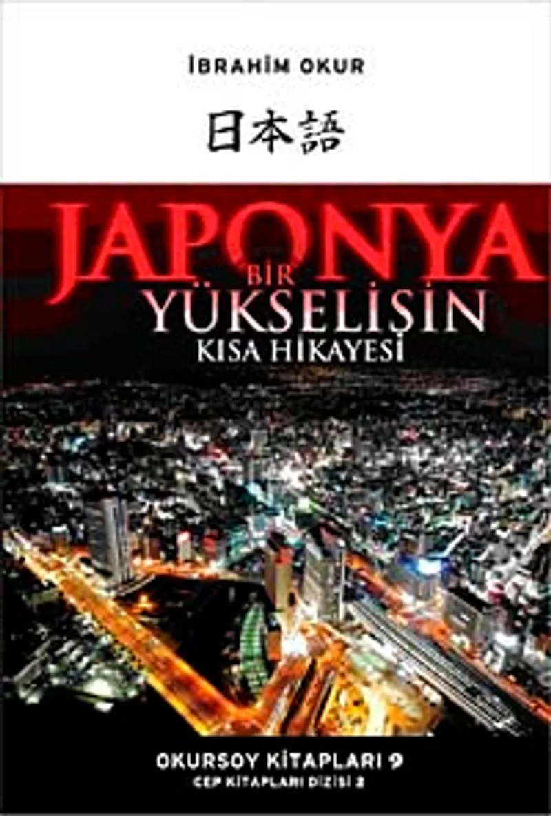 Japonya Bir Yükselişin Kısa Hikayesi (cep boy)