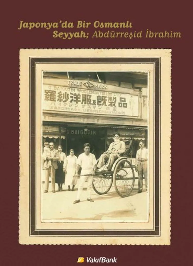 Japonya'da Bir Osmanlı Seyyah Abdürreşid İbrahim (Ciltli)