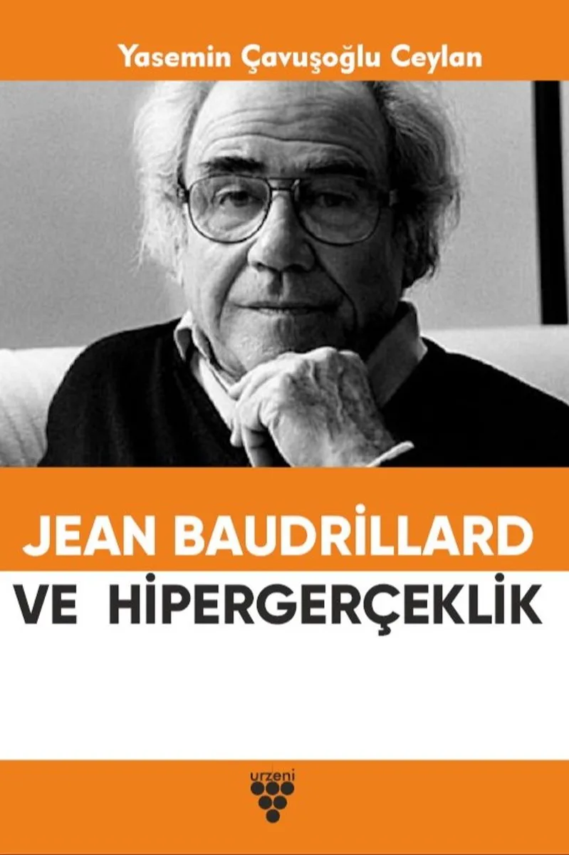 Jean Baudrillard Ve Hipergerçeklik