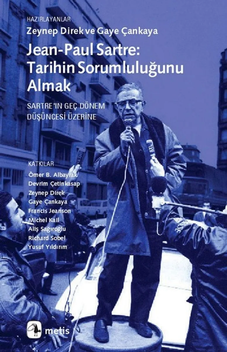 Jean-Paul Sartre Tarihin Sorumluluğunu Almak Sartre'ın Geç Dönem Düşüncesi Üzerine