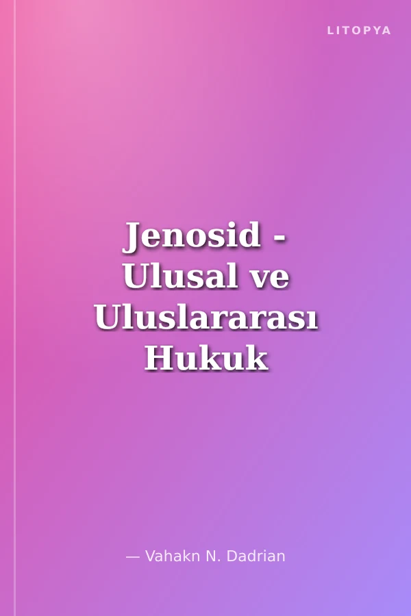 Jenosid - Ulusal ve Uluslararası Hukuk Sorunu Olarak