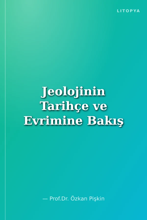Jeolojinin Tarihçe ve Evrimine Bakış