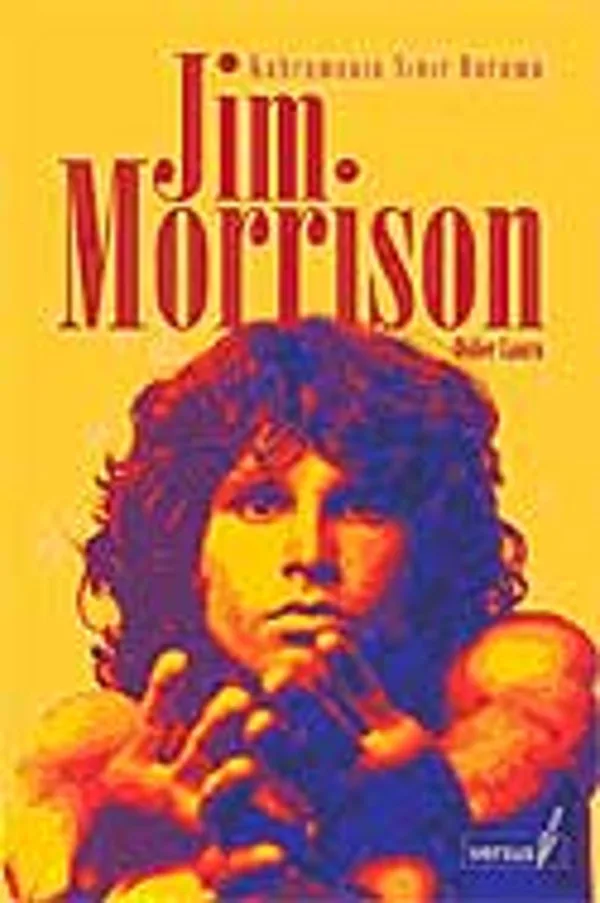 Jim Morrison Kahramanın Sınır Durumu
