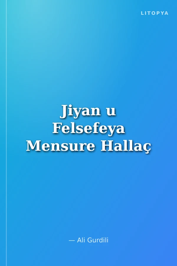 Jiyan u Felsefeya Mensure Hallaç