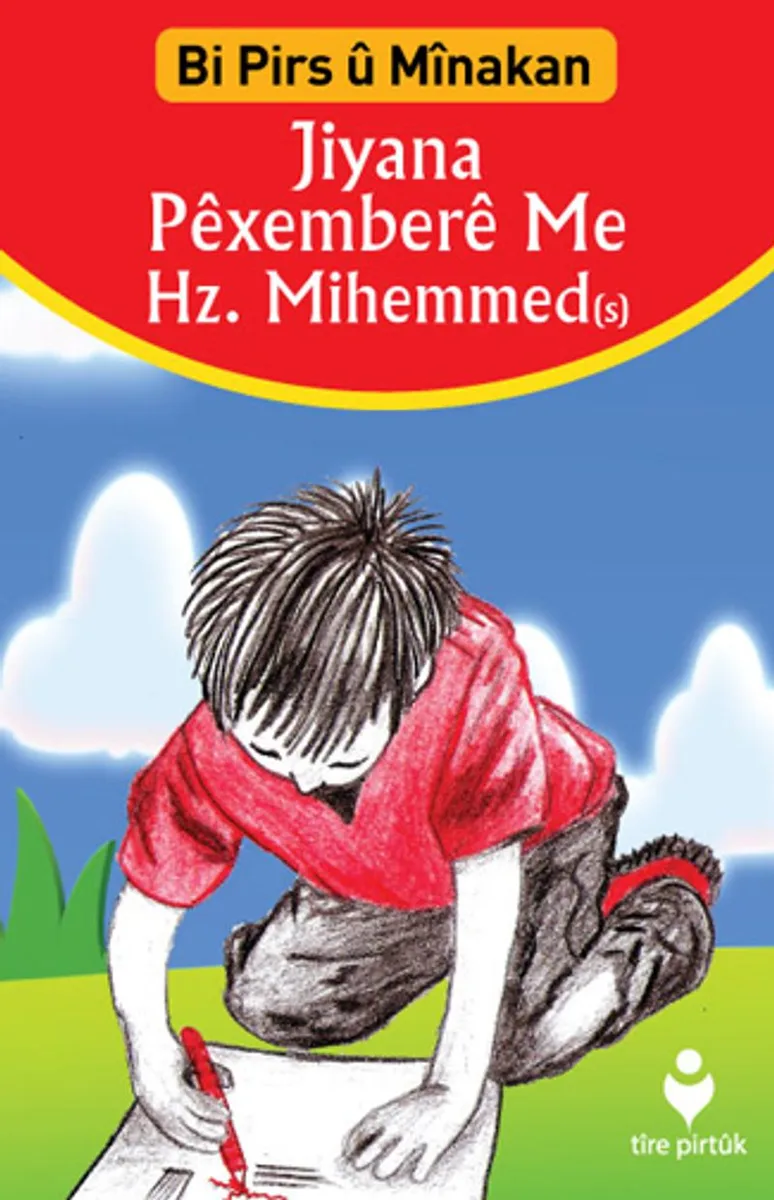 Jiyana P&eacute;xember&eacute; Me Hz. Mihemmed (Kürtçe &ndash; Etkinliklerle Peygamberimiz Hz. Muhammed'in Hayatı)