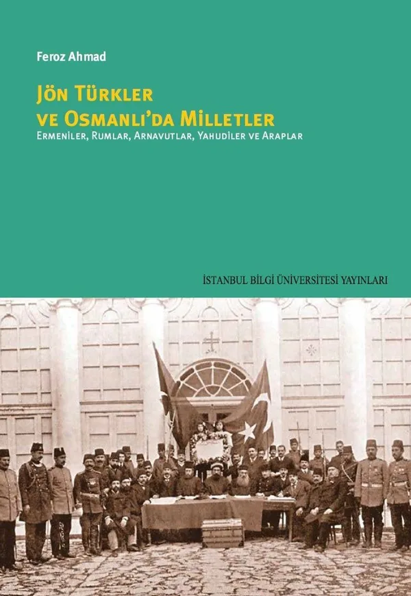 Jön Türkler ve Osmanlı'da Milletler Ermeniler, Rumlar, Arnavutlar, Yahudiler Ve Araplar
