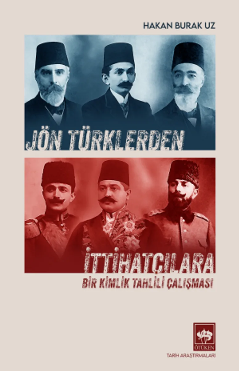 Jön Türklerden İttihatçılara Bir Kimlik Tahlili Çalışması
