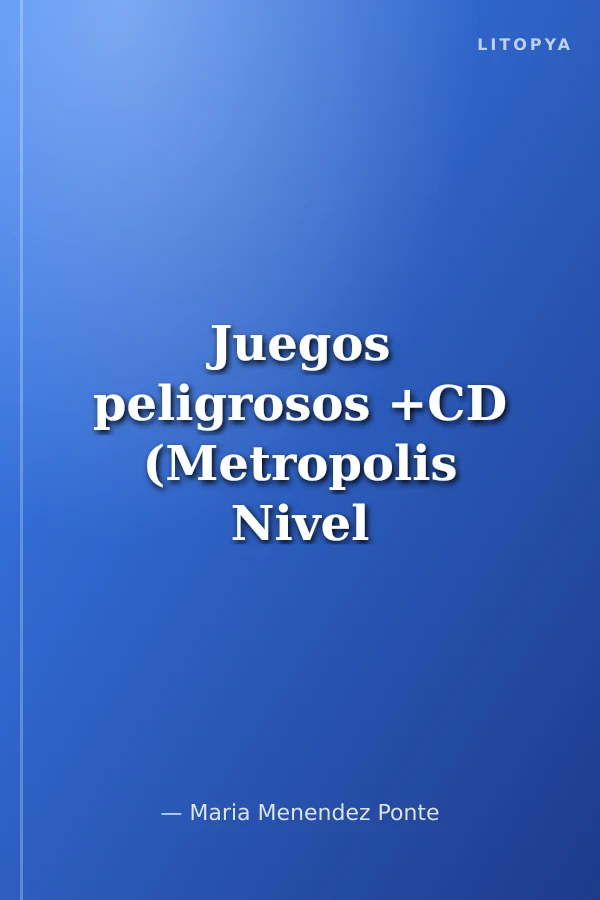 Juegos peligrosos +CD (Metropolis Nivel B2)