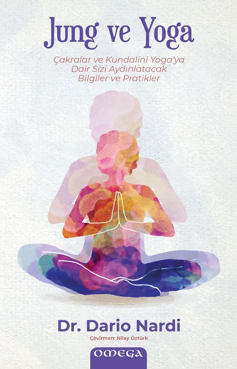 Jung ve Yoga Çakralar ve Kundalini Yoga'ya Dair Sizi Aydınlatacak Bilgiler ve Pratikler