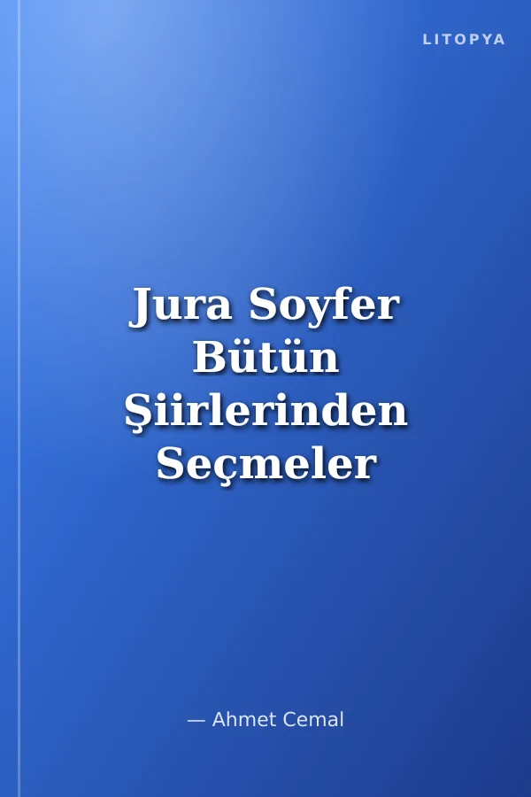 Jura Soyfer Bütün Şiirlerinden Seçmeler