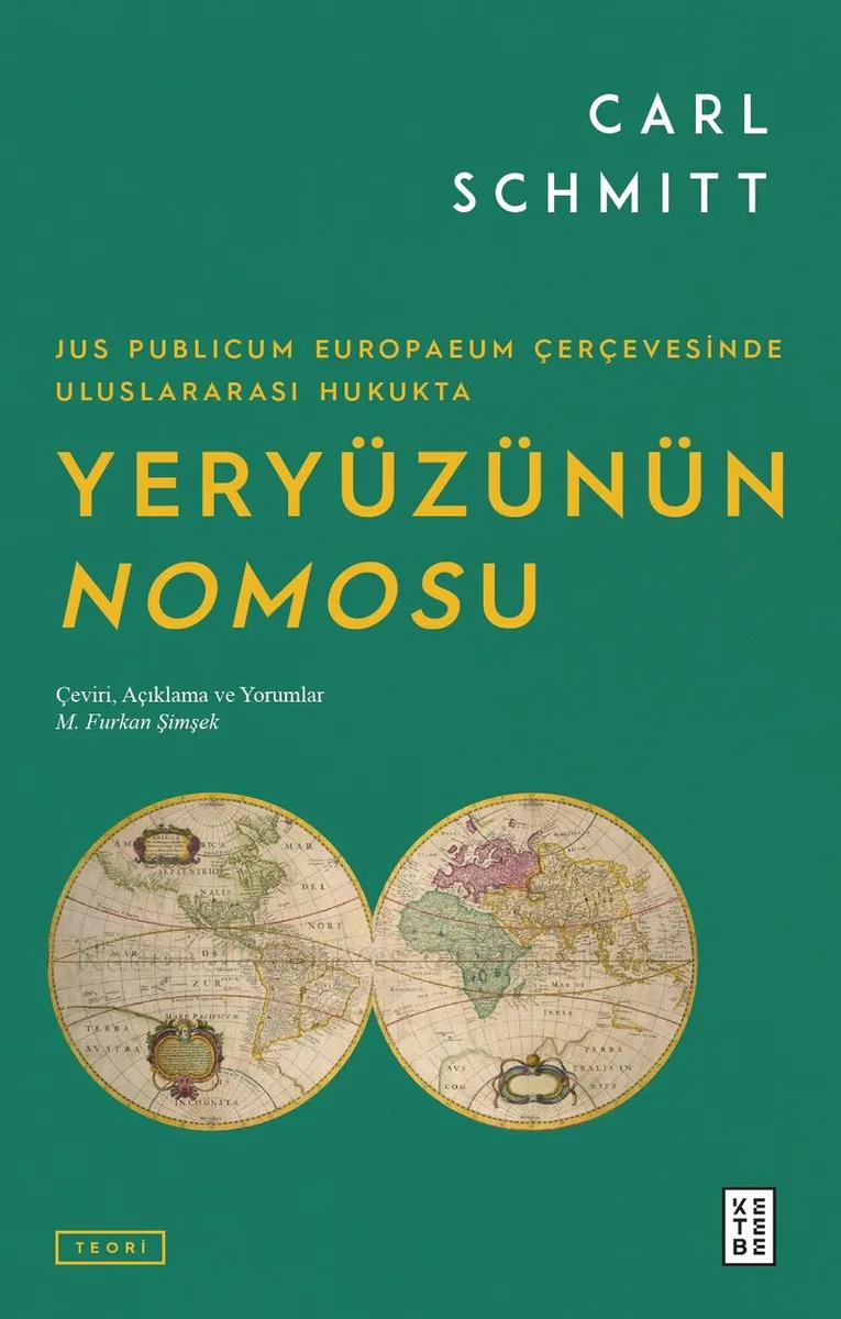 Jus Publicum Europaeum Çerçevesinde Uluslararası Hukukta Yeryüzünün Nomosu