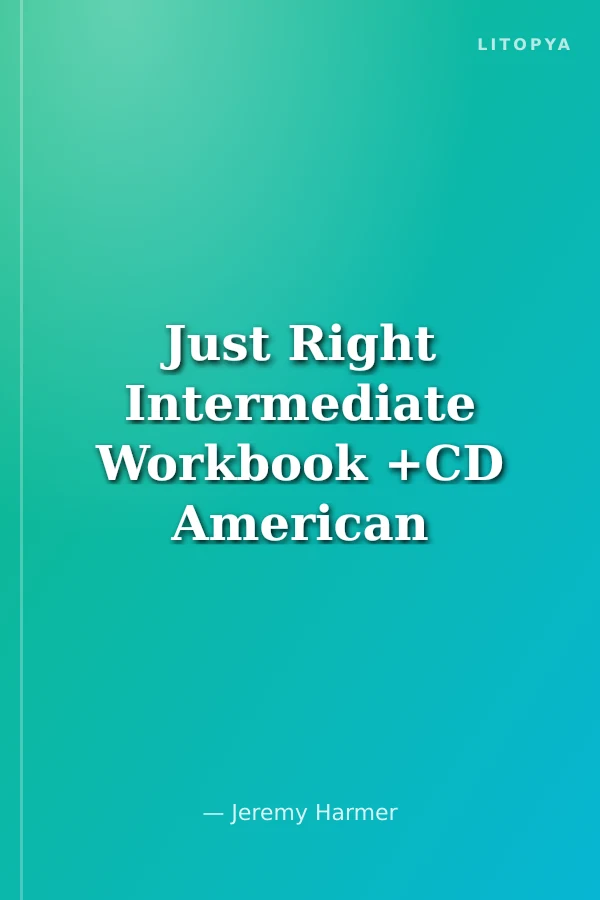 Just Right Intermediate Workbook +CD American Edition